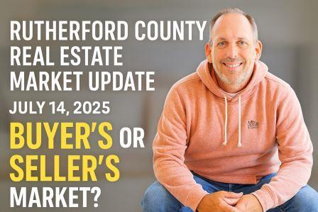 How’s the Rutherford County Real Estate Market? (Week of July 14, 2025) header image.