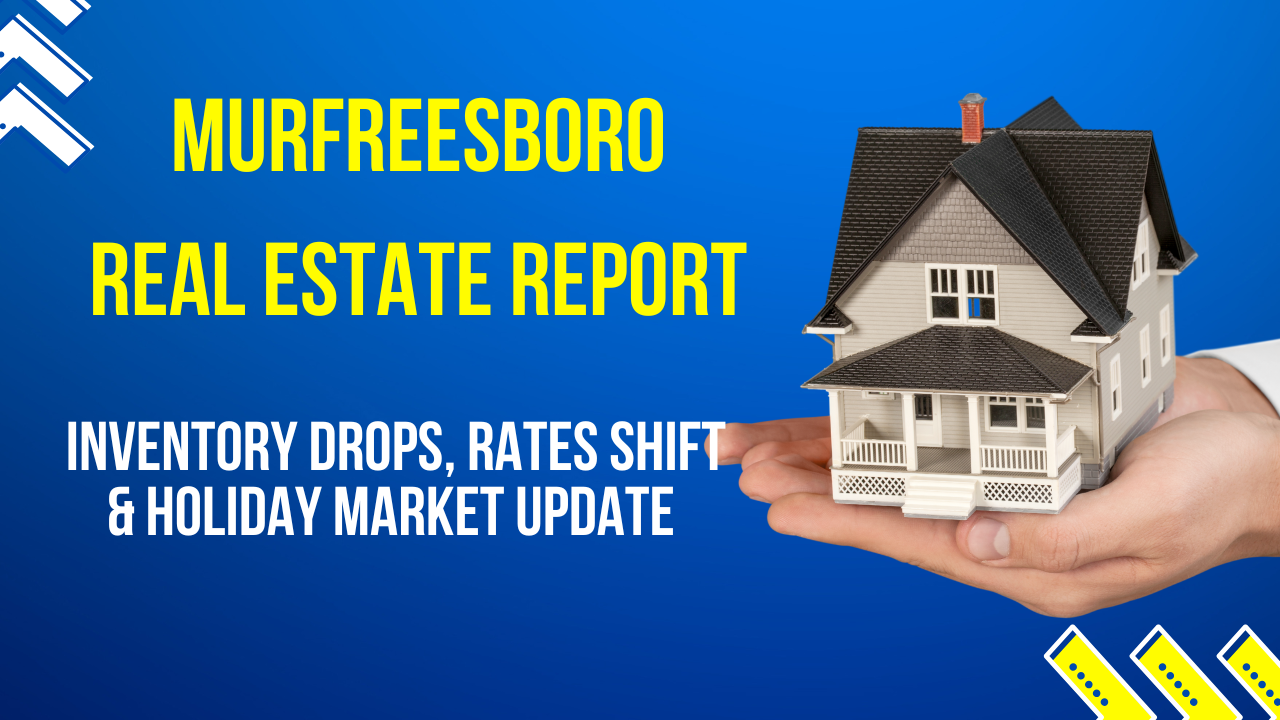 Murfreesboro Real Estate Report – Week Ending November 24, 2025