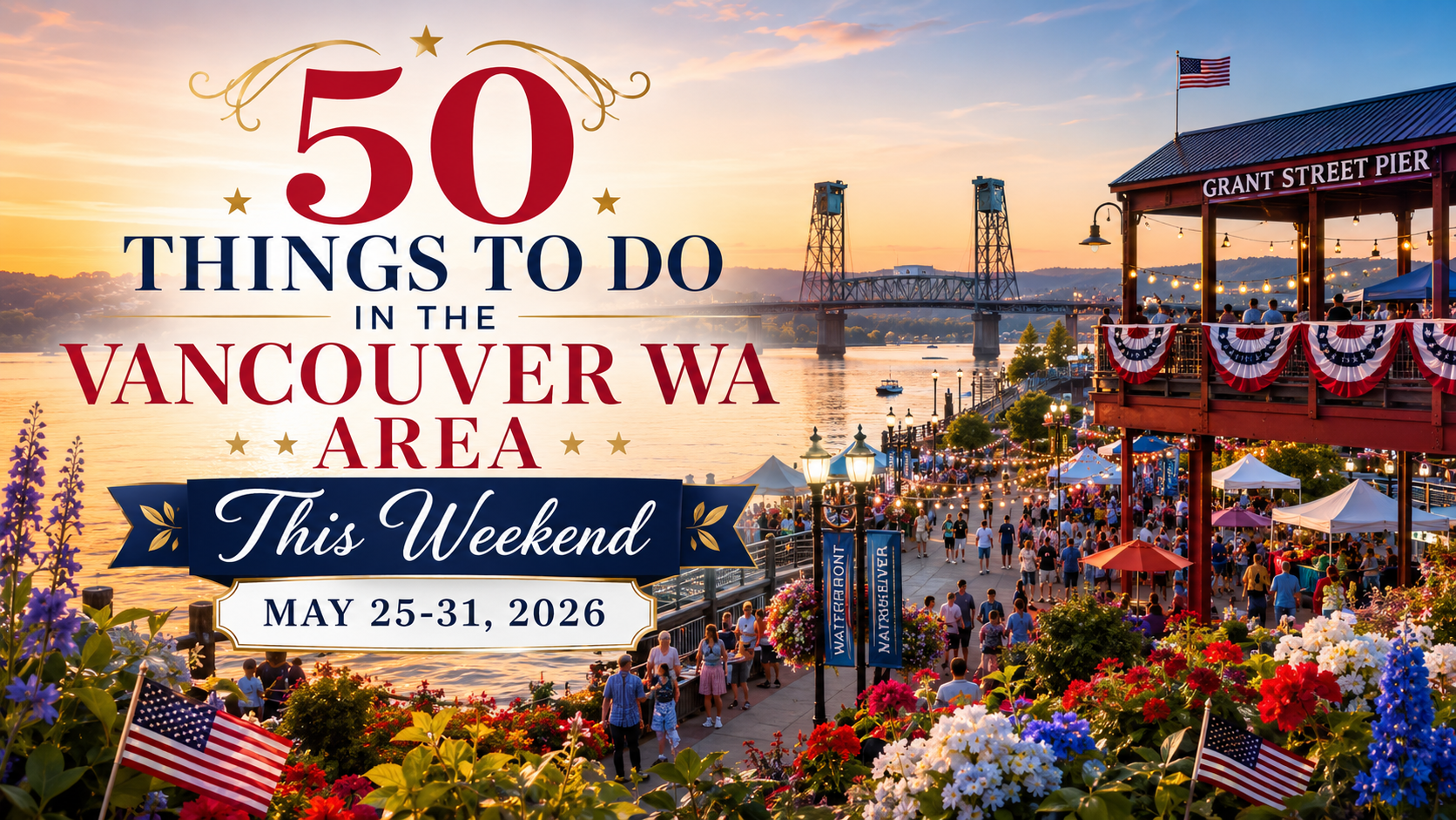 Clark County Events This Week: May 25-31, 2026 | Things to Do in Vancouver WA header image.