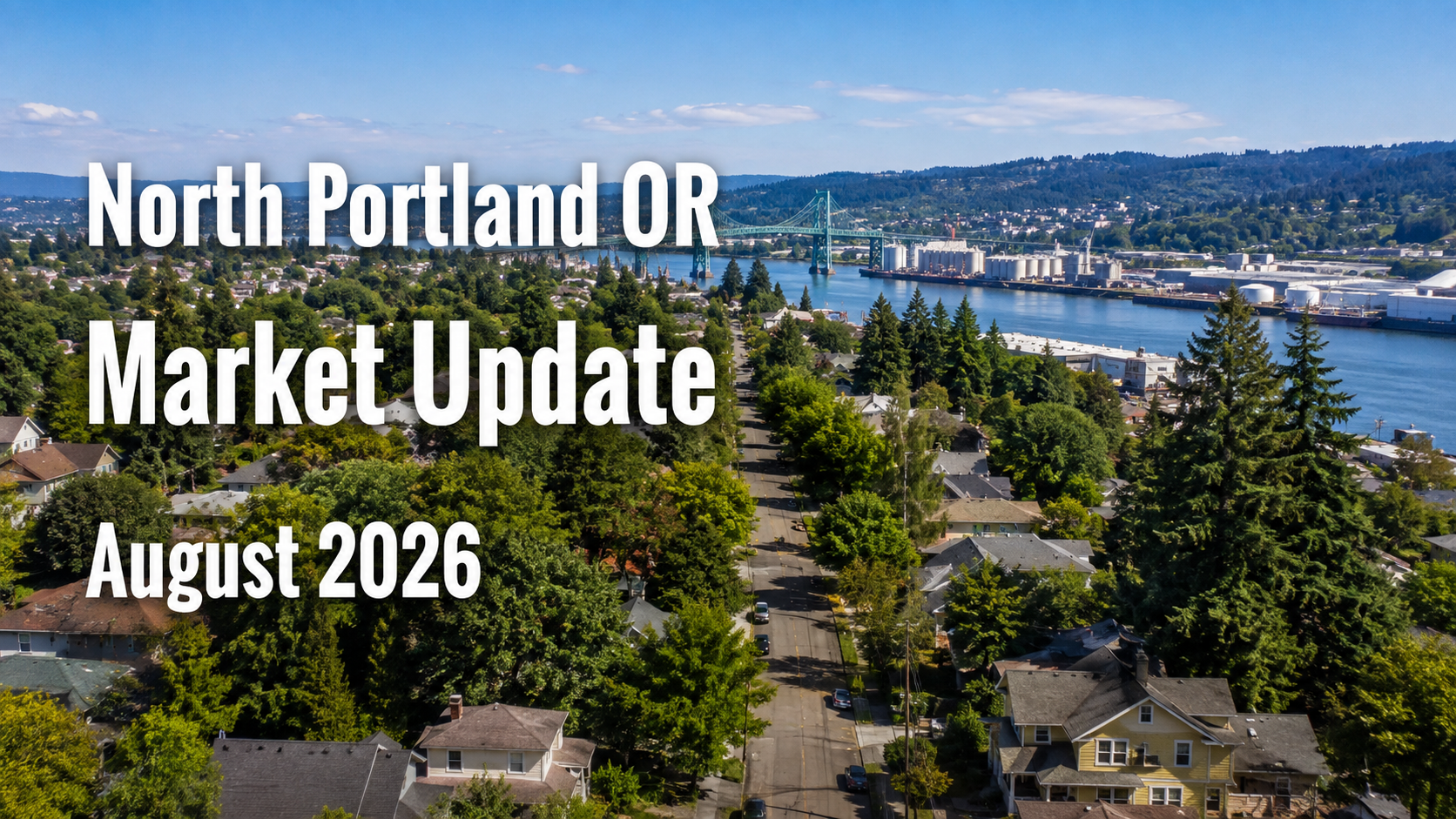 North Portland OR Real Estate Market Update - August 2026