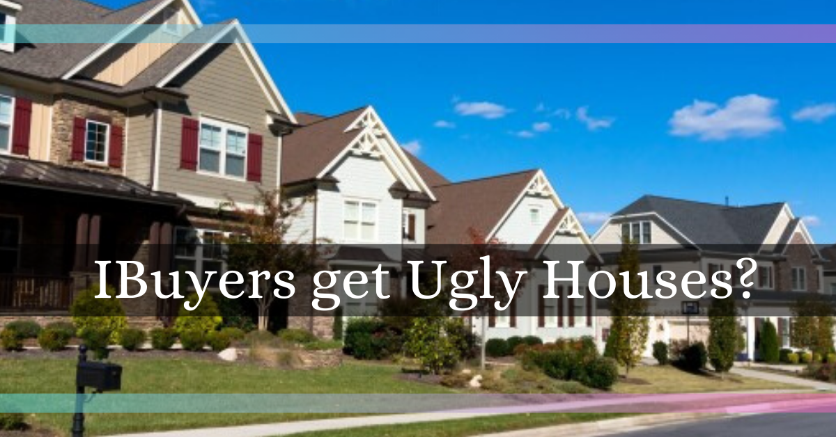 Do iBuyers Buy Ugly Houses? header image.