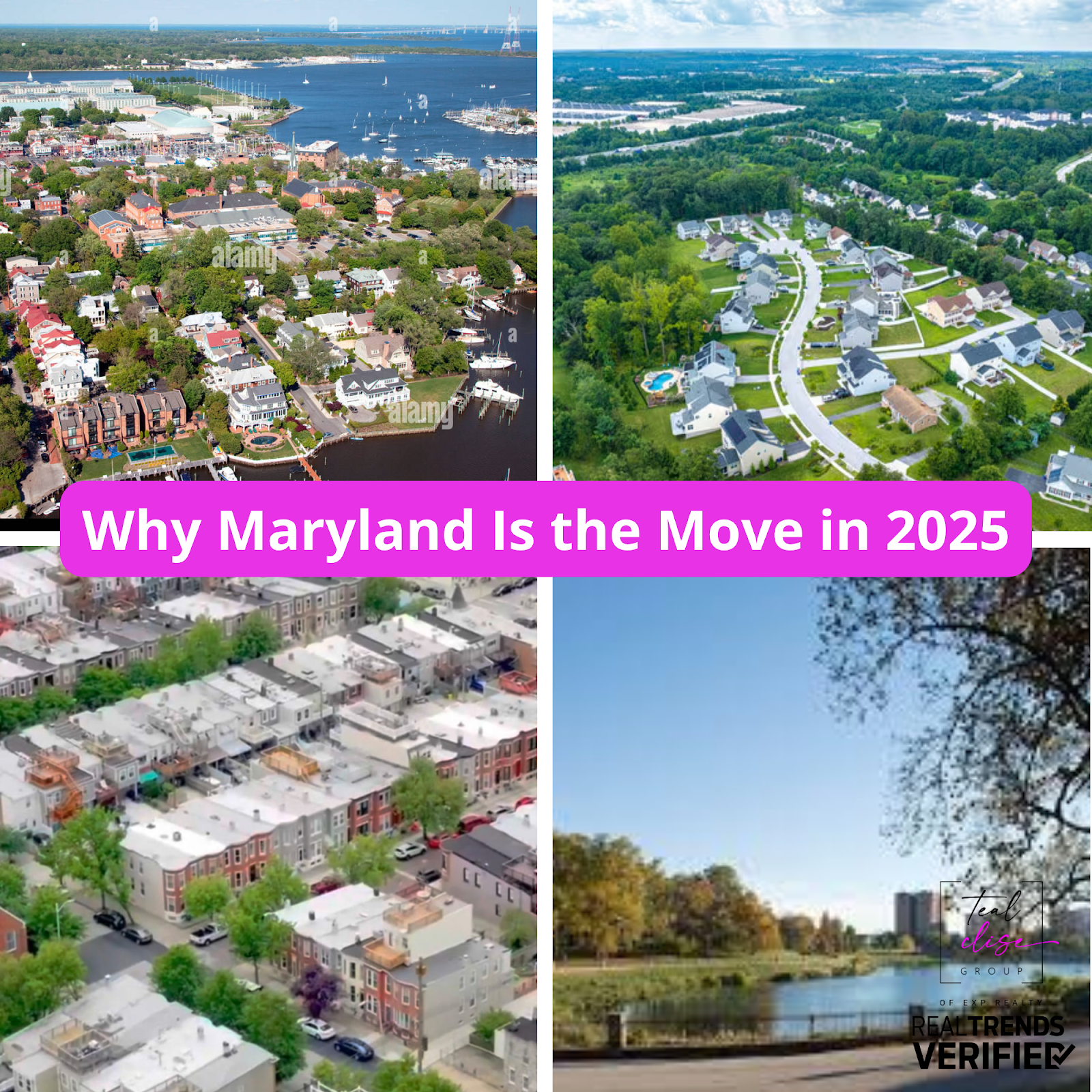 Collage of Maryland neighborhoods including waterfront homes in Annapolis, suburban communities in Howard County, Baltimore rowhouses, and scenic parks — overlaid text reads ‘Why Maryland Is the Move in 2025’ with The Teal Clise Group logo
