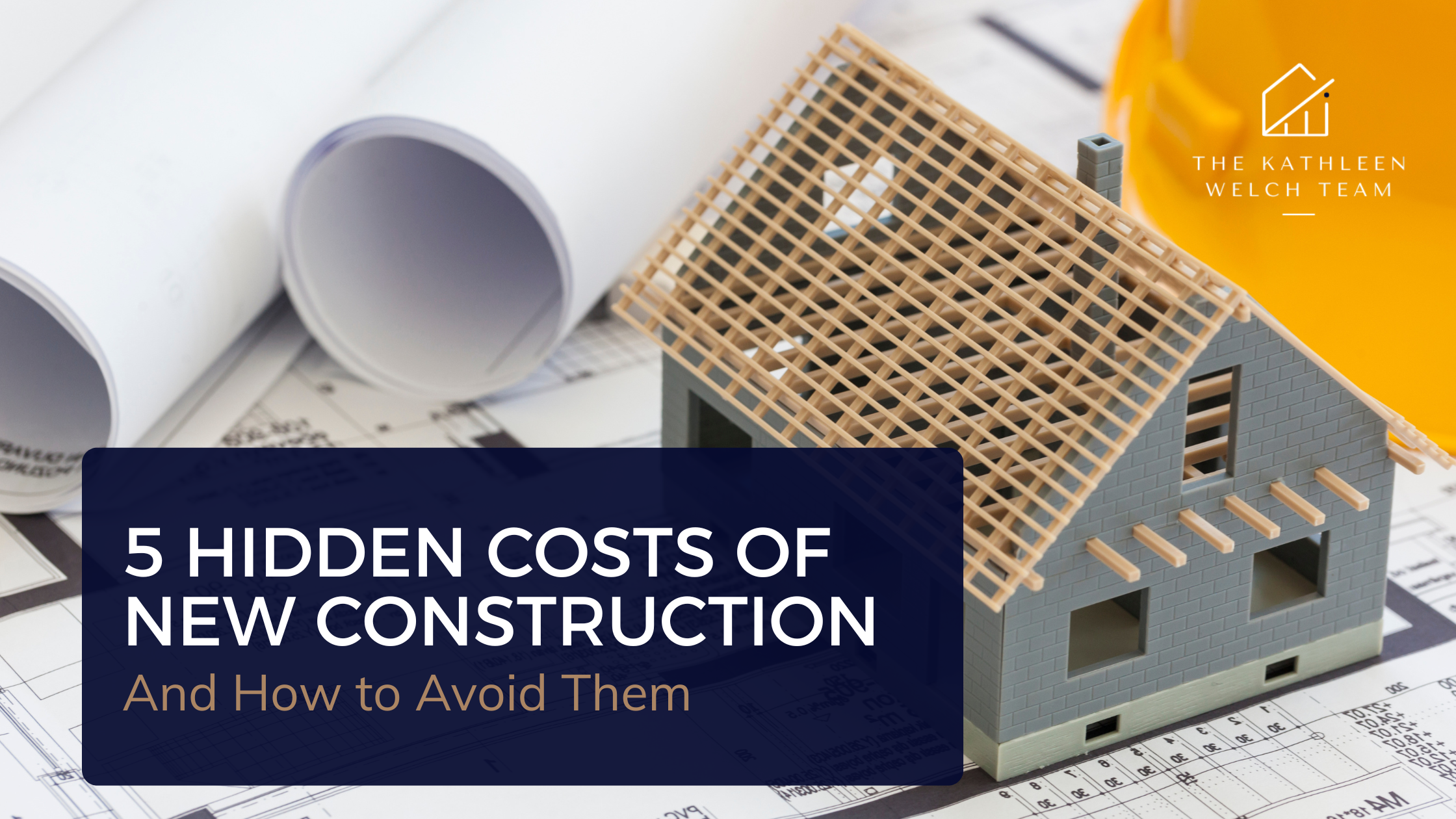 5 Hidden Costs of New Construction — And How to Avoid Them header image.