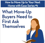 What Move-Up Buyers Need to Ask Themselves FIRST Before You Think About Going Anywhere header image.
