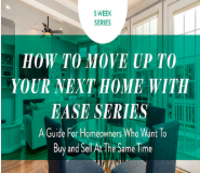 How To Buy and Sell at the Same Time: A Step-by-step Guide for Homeowners who want to move, but also have a home to sell header image.