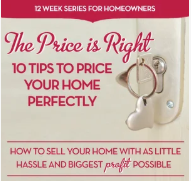 Week 4: “The Price is Right” -- 10 Tips to Price Your Home Perfectly header image.