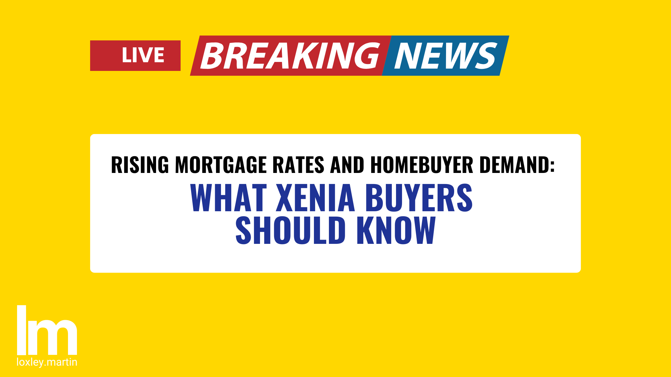 Rising Mortgage Rates and Homebuyer Demand: What Xenia Buyers Should Know header image.