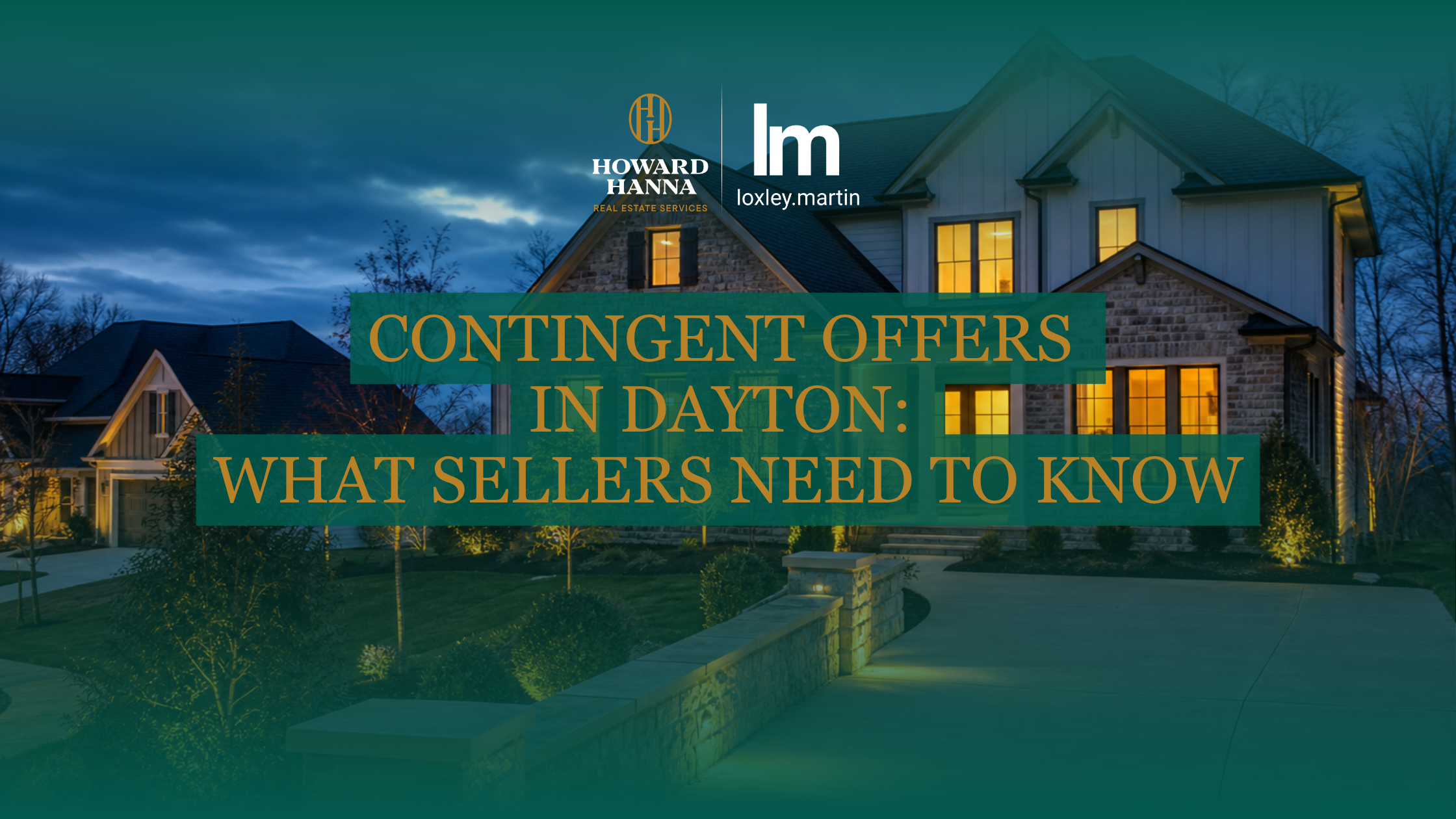 Contingent Offers in Dayton: What Sellers Need to Know header image.