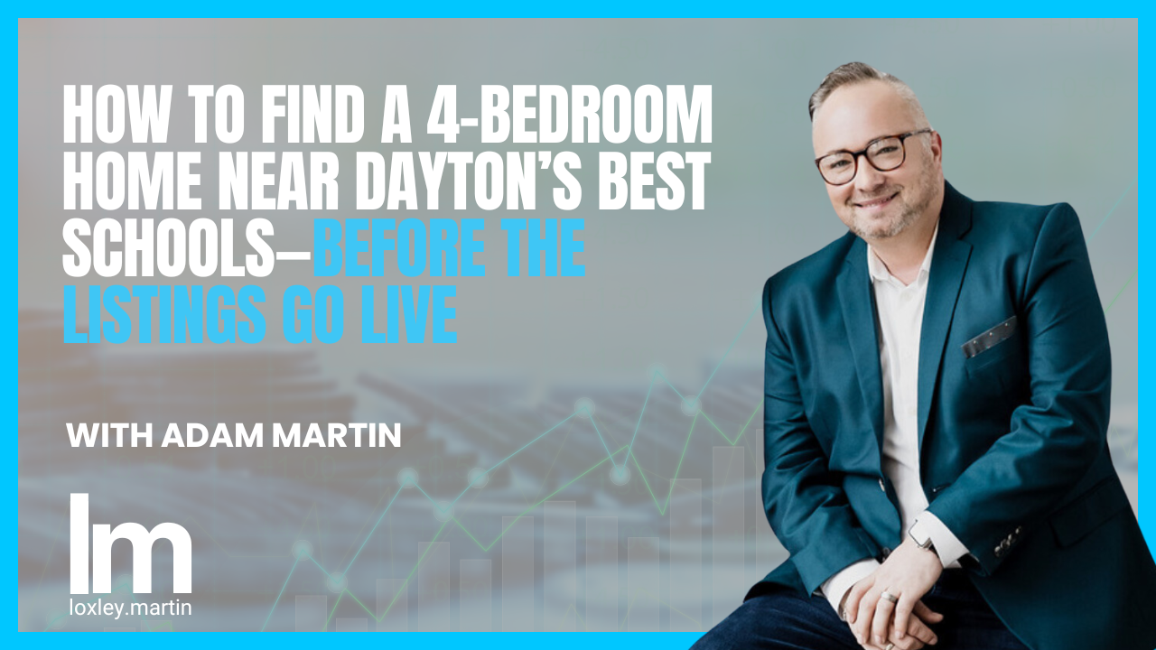 How to Find a 4-Bedroom Home Near Dayton’s Best Schools—Before the Listings Go Live header image.