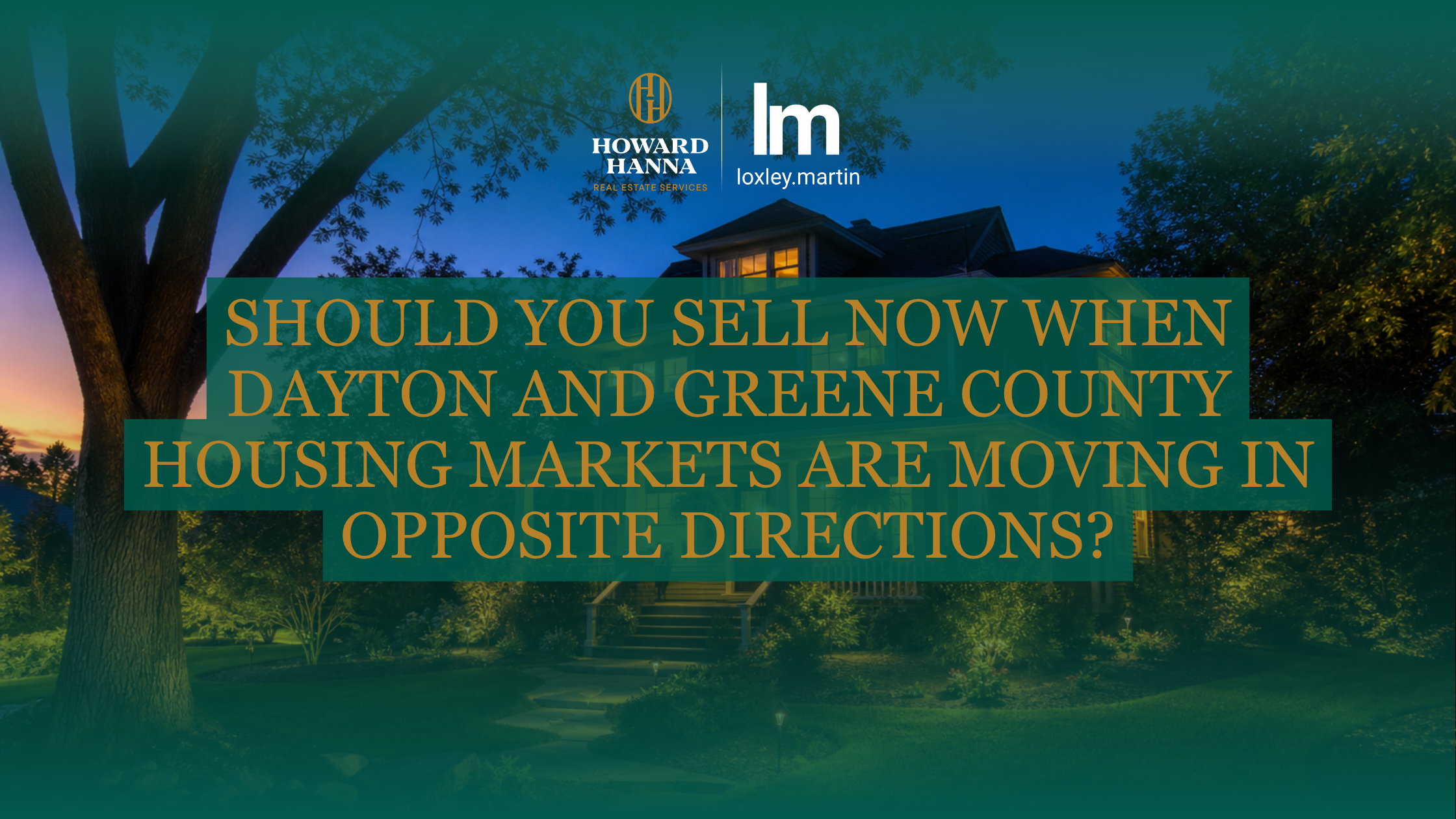 Should you sell now when Dayton and Greene County housing markets are moving in opposite directions? header image.