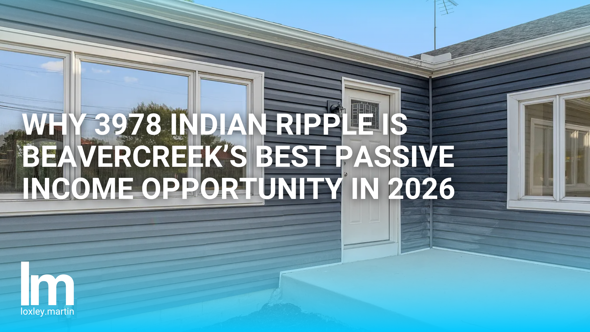 Why 3978 Indian Ripple is Beavercreek’s Best Passive Income Opportunity in 2026