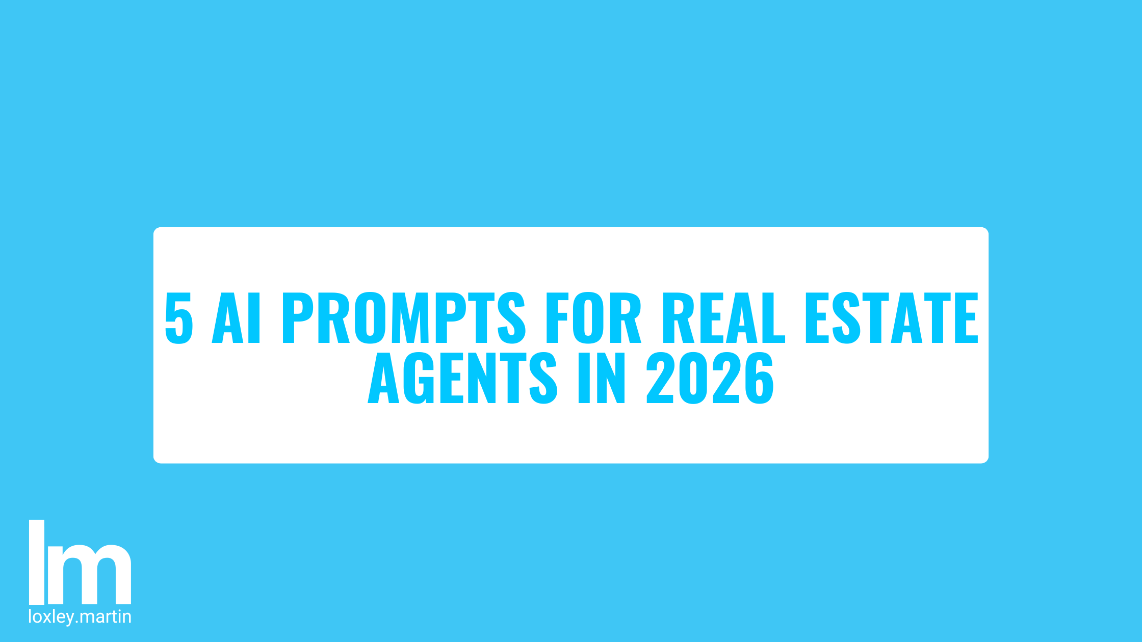 5 AI Prompts for Real Estate agents in 2026 header image.