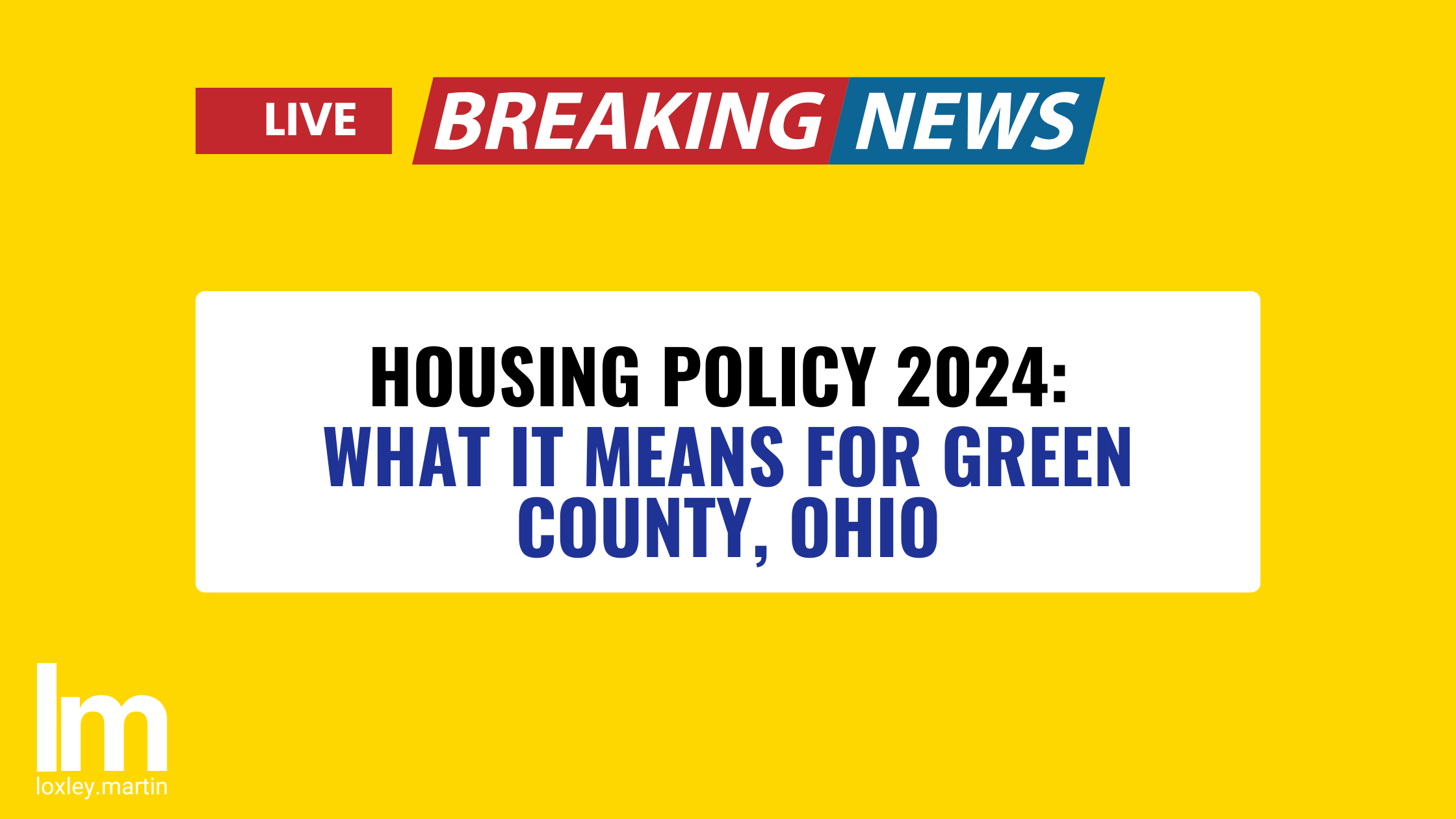 Housing Policy 2024: What It Means for Green County, Ohio header image.