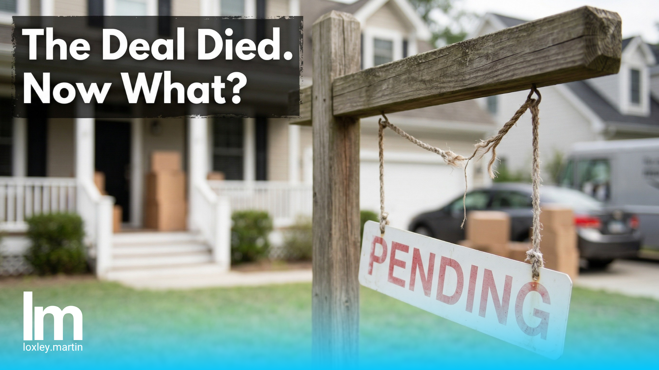 The Deal Died: Why Pending Sales Fall Apart (And How to Stop It) header image.