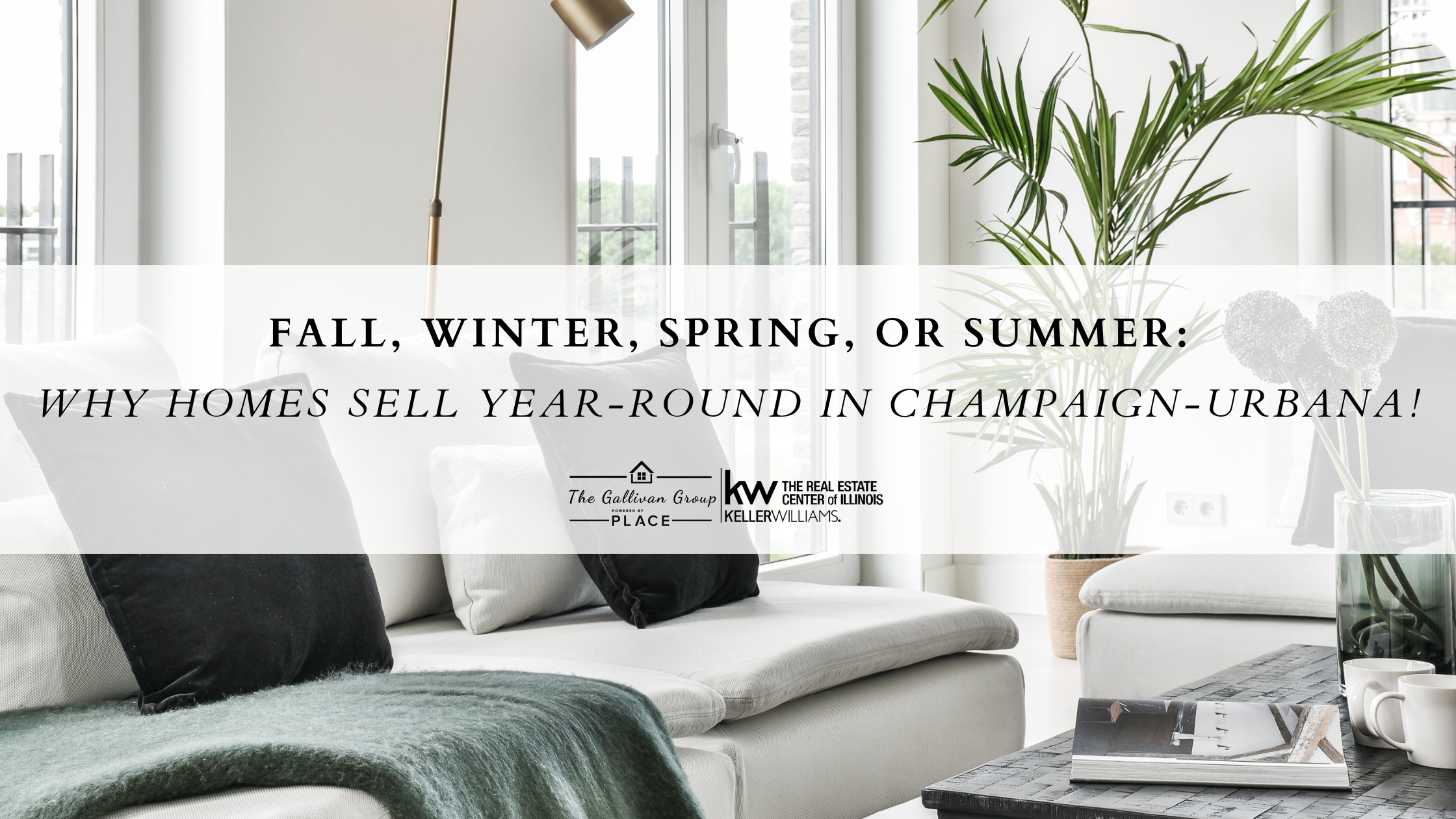 Selling Your Home Year-Round in Champaign-Urbana | The Gallivan Group