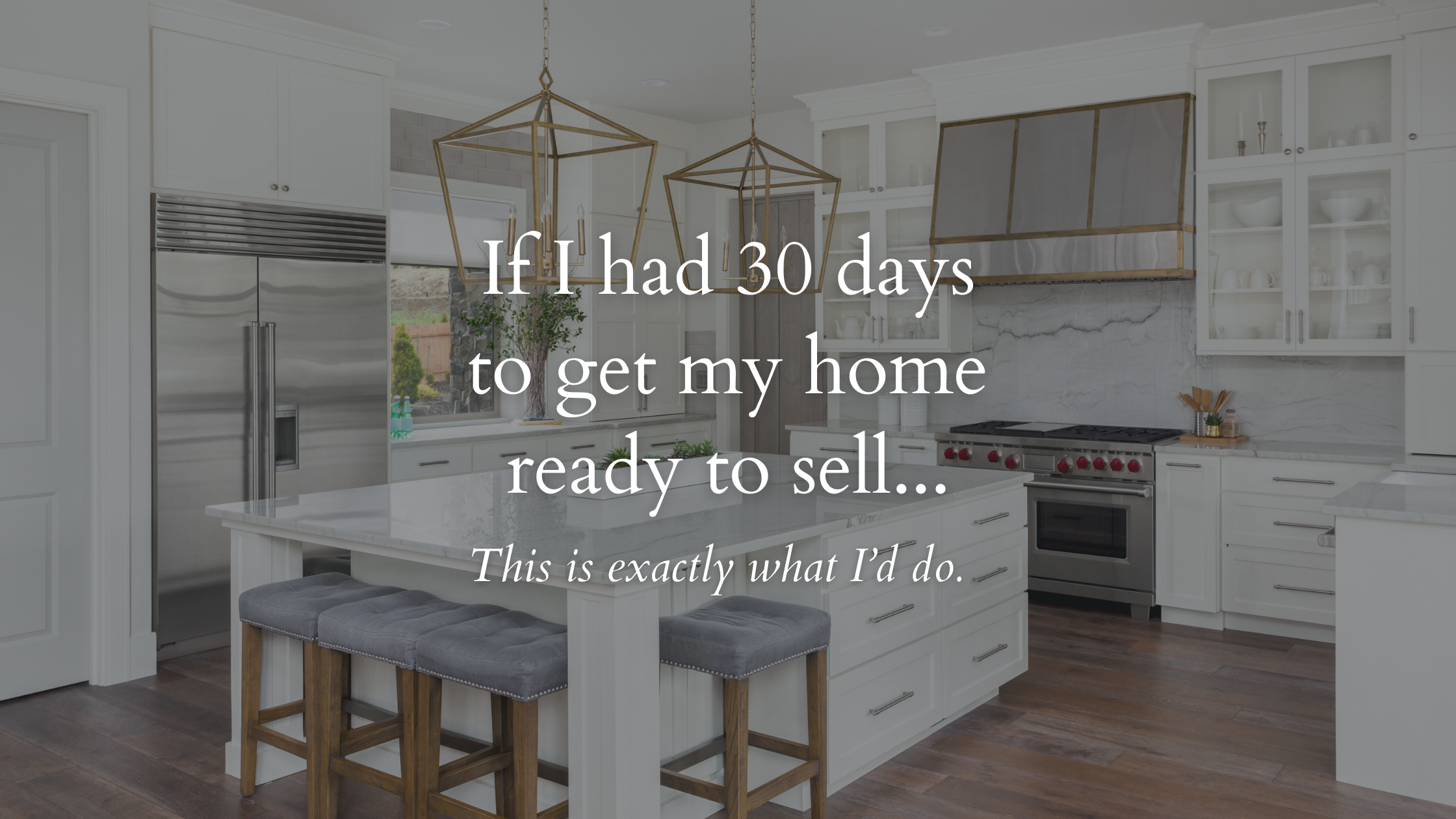 How to Prepare Your Home to Sell in 30 Days | The Gallivan Group