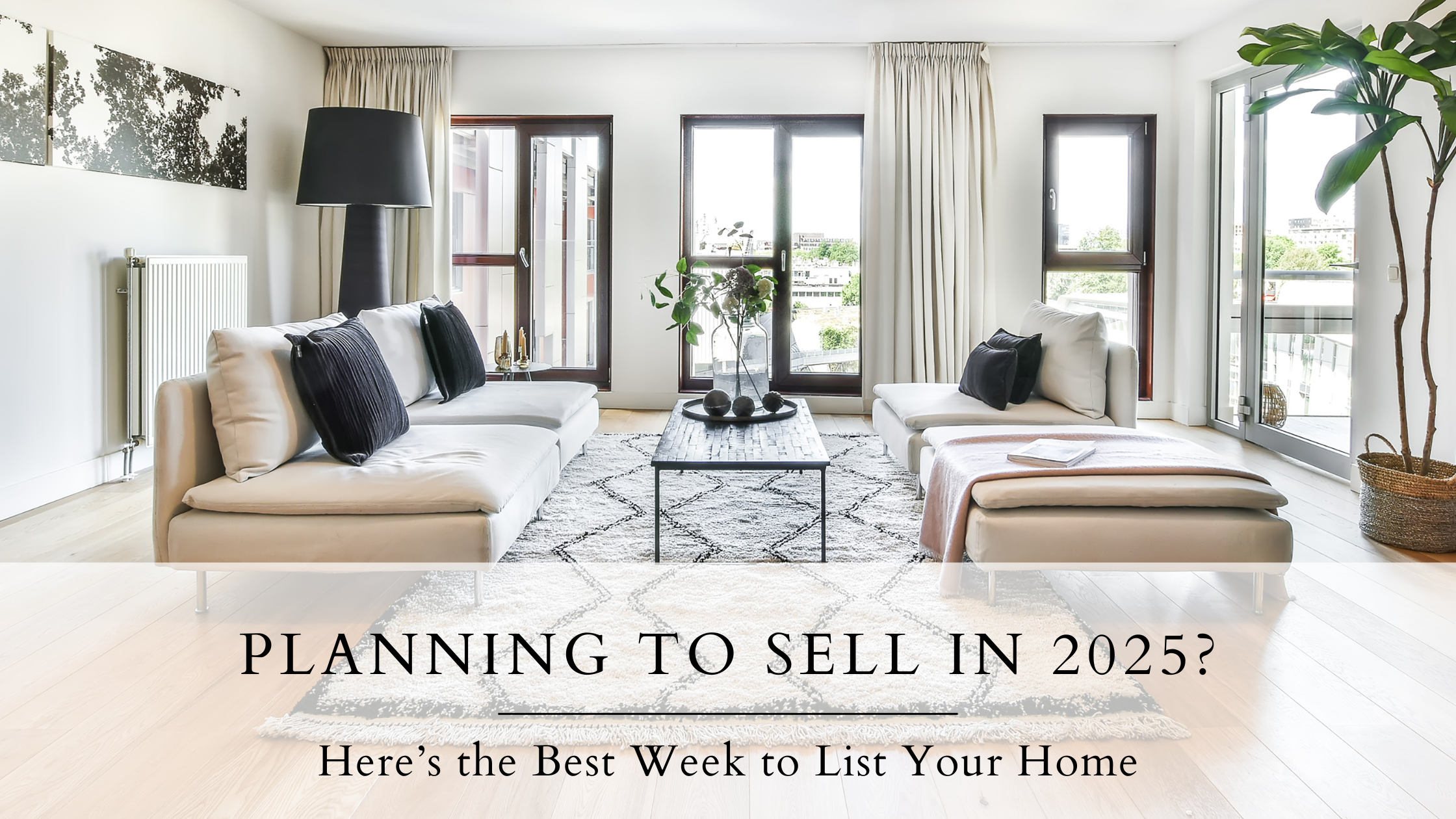 Planning to Sell in 2025? Here’s the Best Week to List Your Home header image.