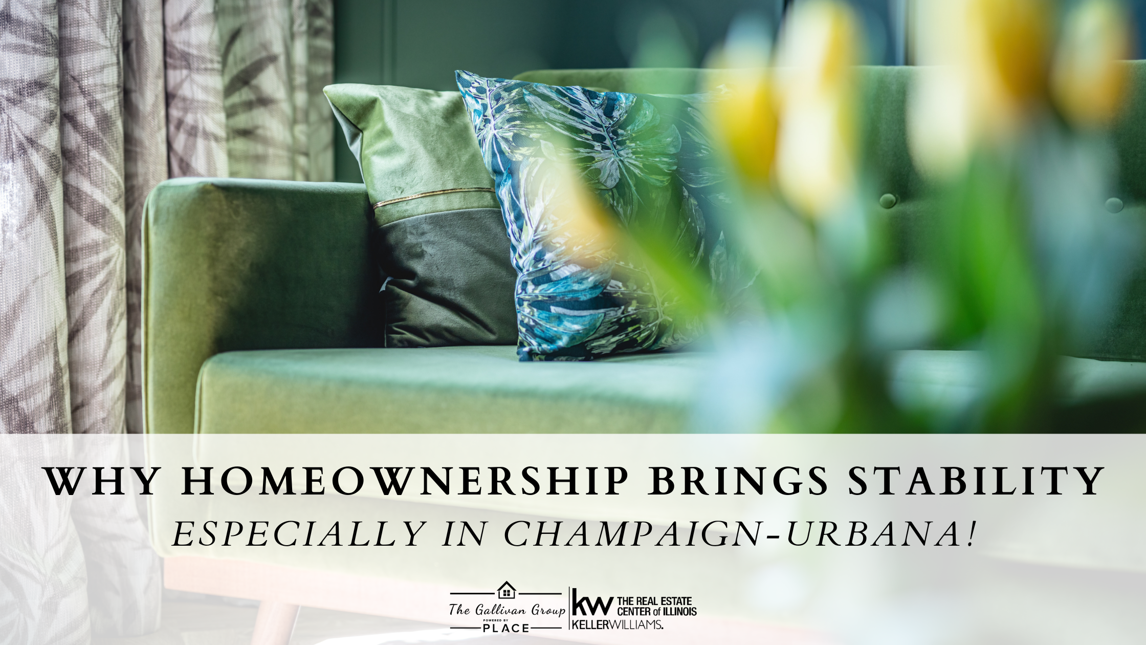 Why Homeownership Brings Stability, Especially in Champaign-Urbana! header image.