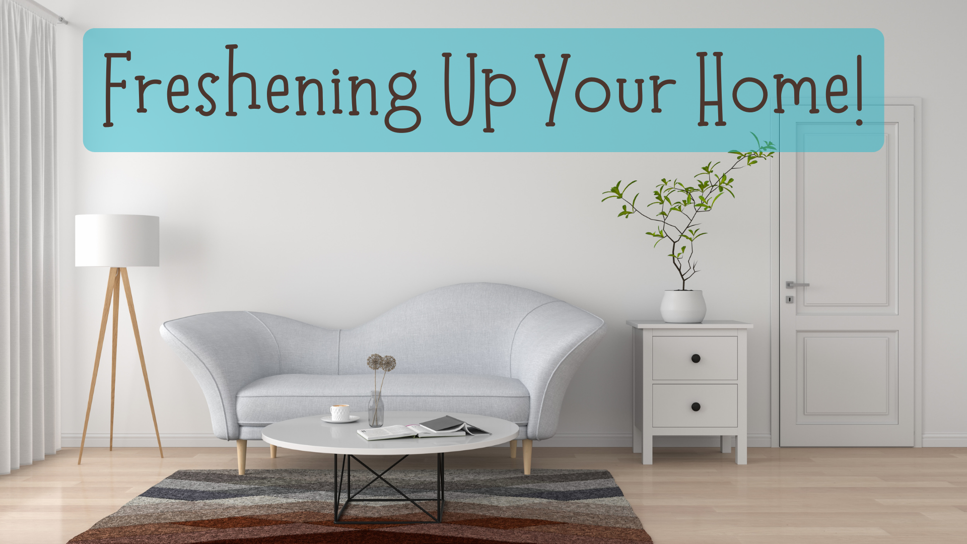 Freshen Up Your Space! header image.