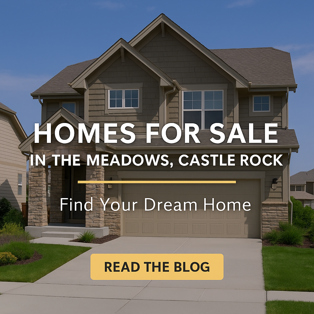 Homes for Sale in The Meadows, Castle Rock: Why This Community Stands Out in 2025 header image.