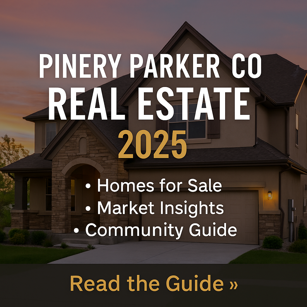 Pinery Parker CO Real Estate: A Hidden Gem for Buyers and Sellers in 2025 header image.