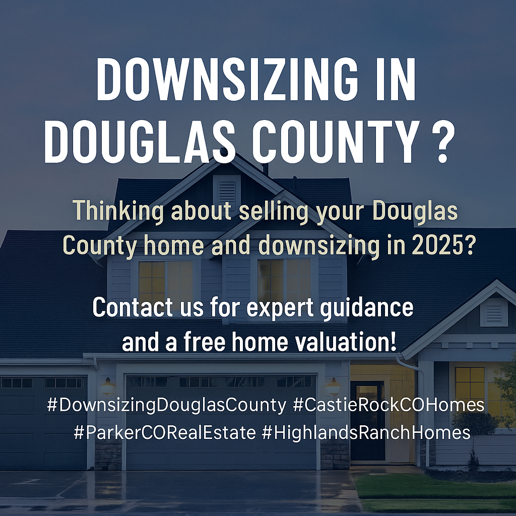 Downsizing Homes in Douglas County: Smart Tips for Buyers & Sellers in 2025 header image.