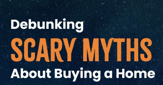 Debunking Scary Myths About Buying a Home header image.