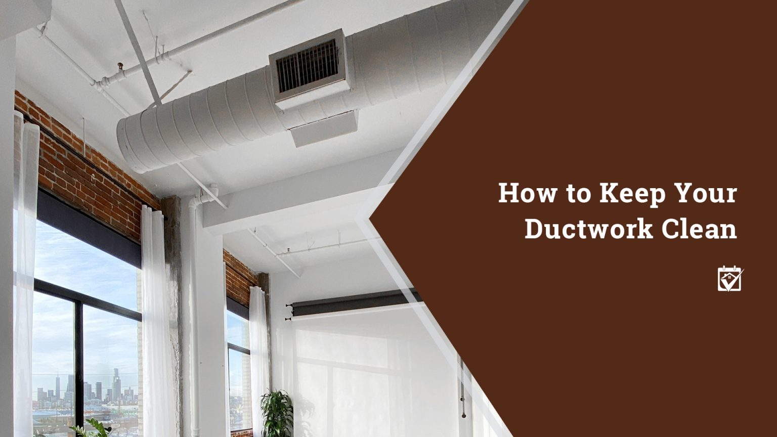 How to Keep Your Ductwork Clean header image.