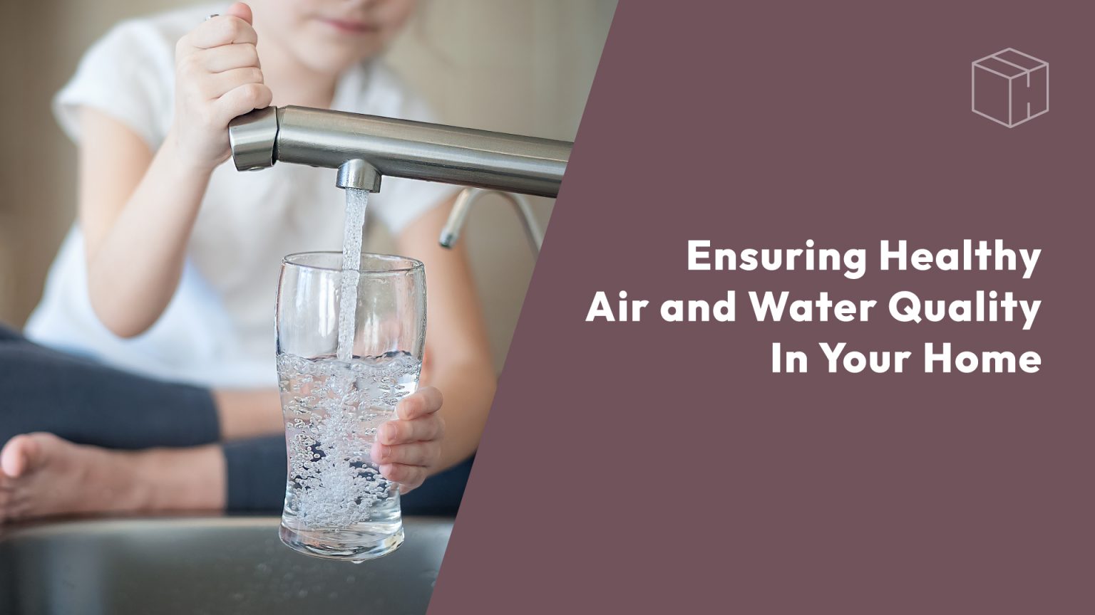 Ensuring Healthy Air and Water Quality in Your Home header image.
