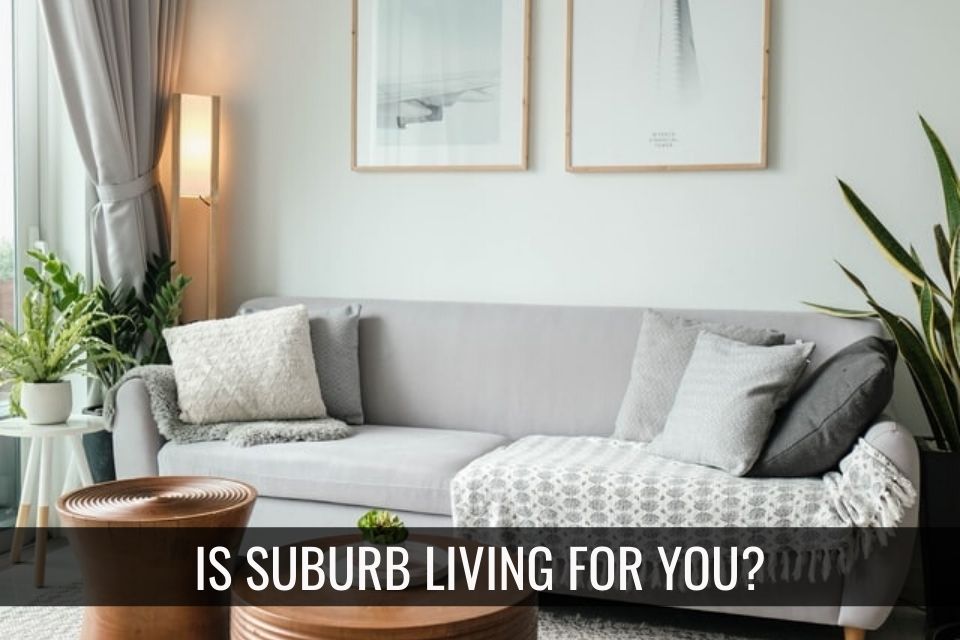 Is the Suburbs right for you? header image.