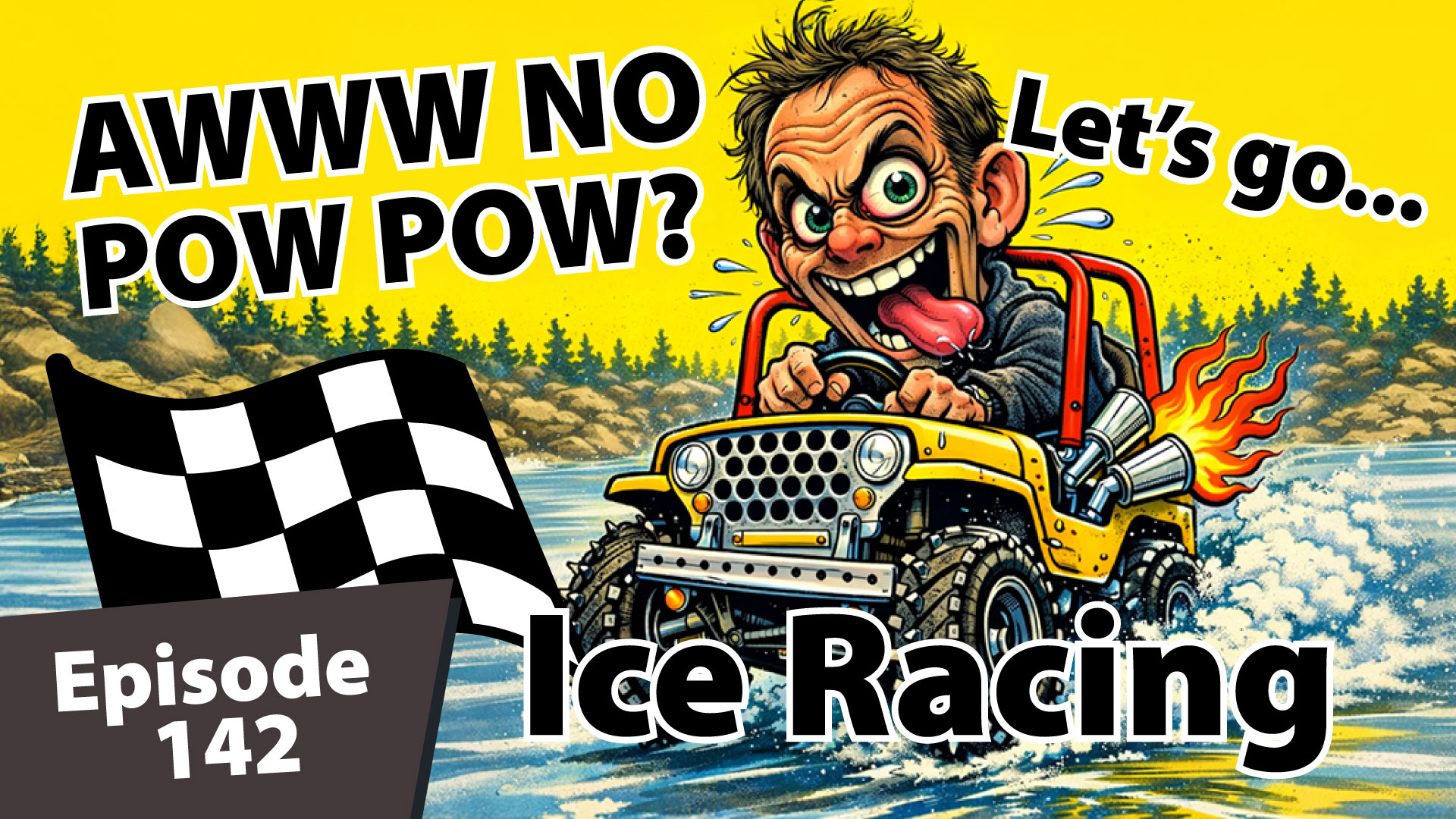 Rat Fink–style cartoon of Matt Dayton ice racing a yellow Jeep with flames, promoting Ski Summit Show Episode 142.