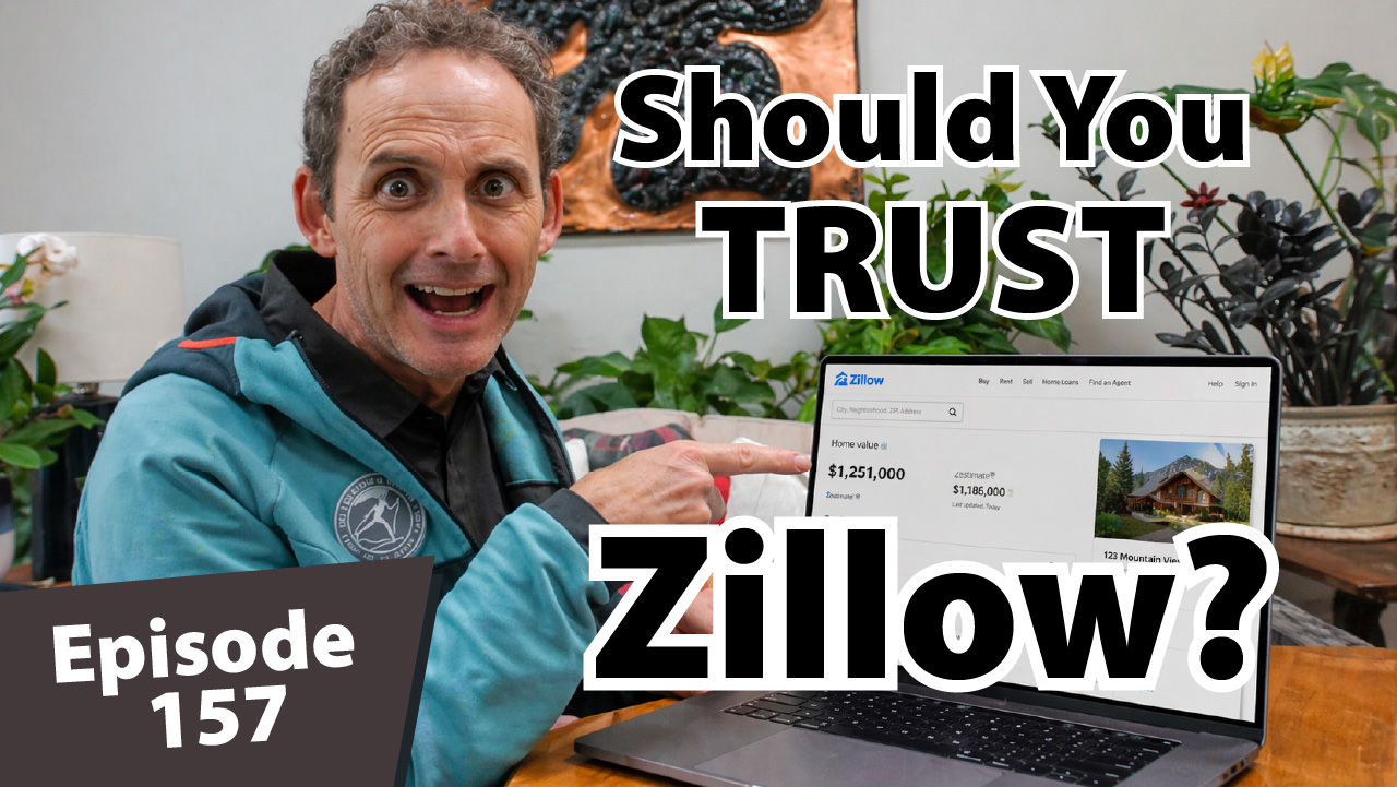 Thumbnail showing Matt Dayton sitting indoors with plants in the background, smiling and pointing at a laptop displaying a Zillow home value estimate, with bold overlay text reading “Should You TRUST Zillow? Episode 157.”