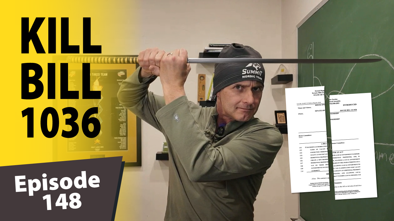 Thumbnail for Ski Summit Show Episode 148 featuring Matt Dayton indoors wearing a Summit Nordic Team beanie and holding a samurai sword raised over his shoulder in a dramatic pose. Large bold text on the left reads “KILL BILL 1036” with “Episode 148” in the corner. On the right side, images of legislative documents are overlaid near a chalkboard background, emphasizing the defeated HB 1036 vacancy tax bill topic.