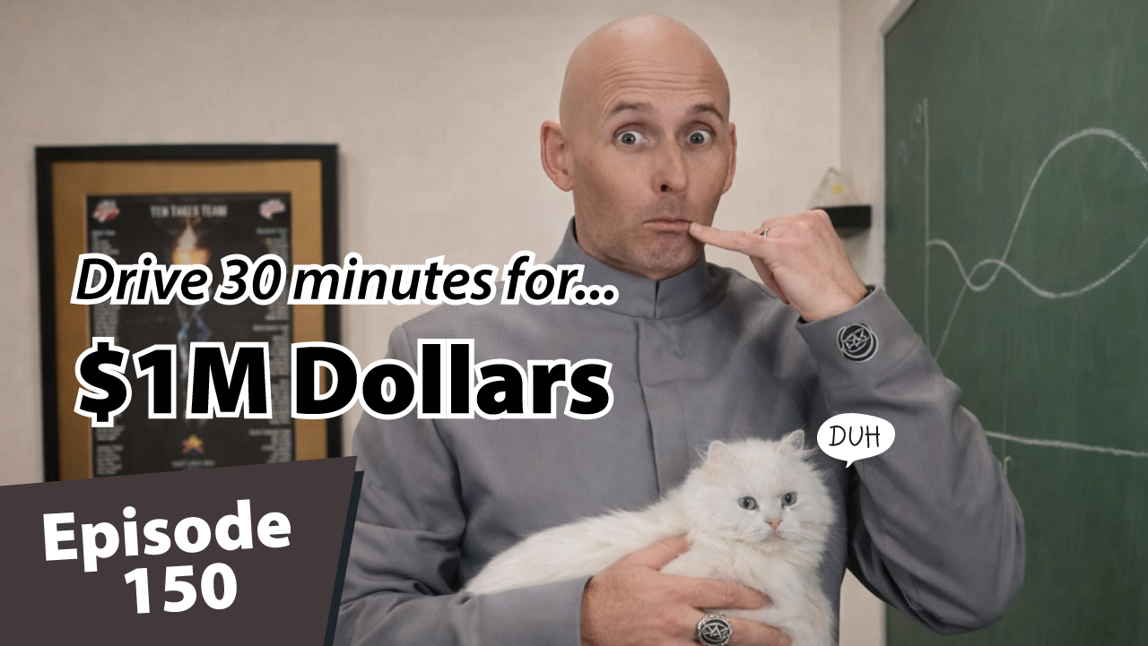 Matt Dayton dressed like a Dr. Evil-style villain holding a white fluffy cat, with text reading “Drive 30 minutes for… $1M Dollars” and “Episode 150” on the Ski Summit Show thumbnail.