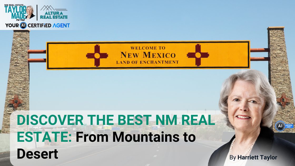 DISCOVER THE BEST NM REAL ESTATE: From Mountains to Desert header image.