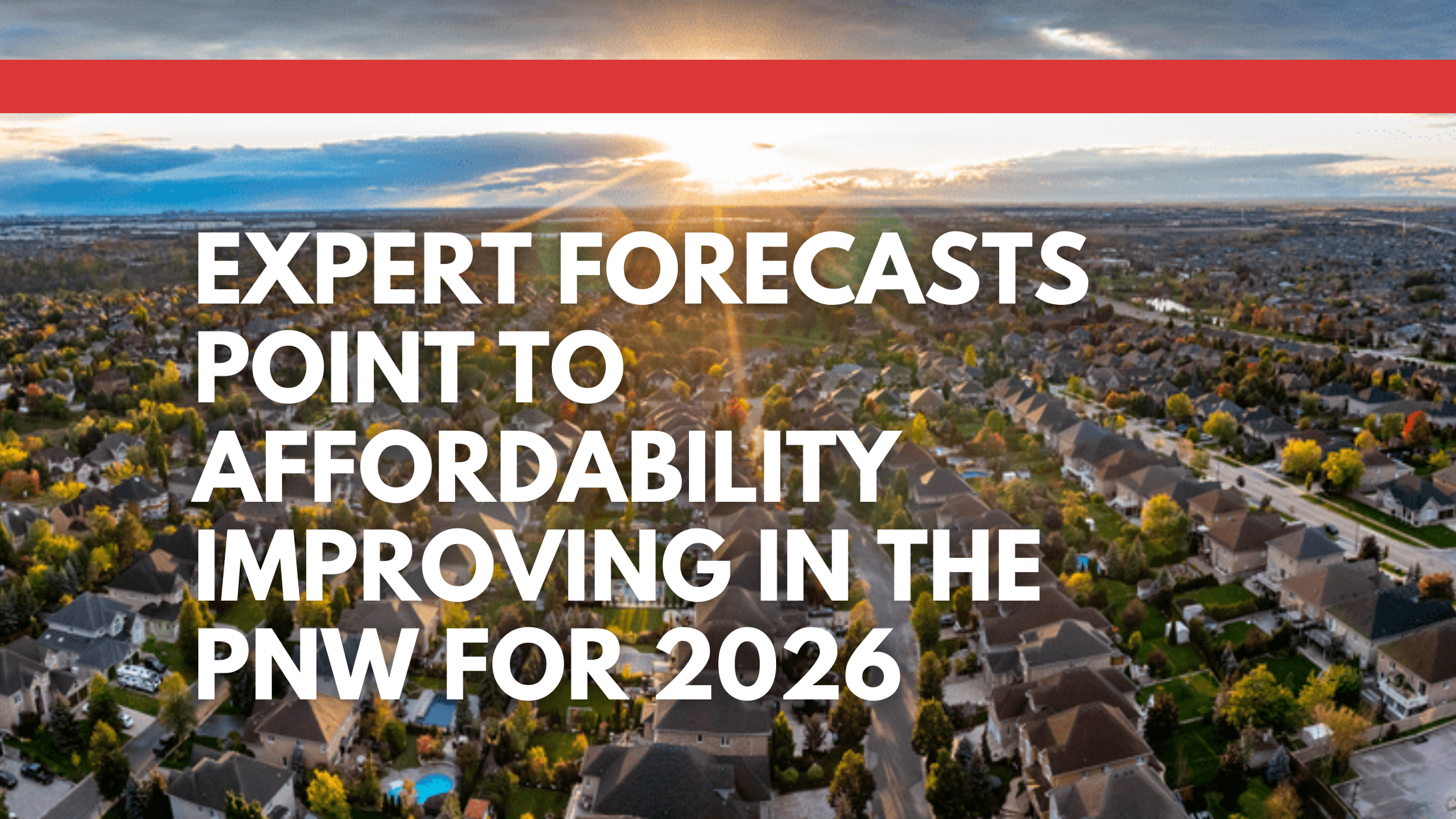 2026 Housing Forecast for Portland & Vancouver: Affordability Finally Improving? header image.