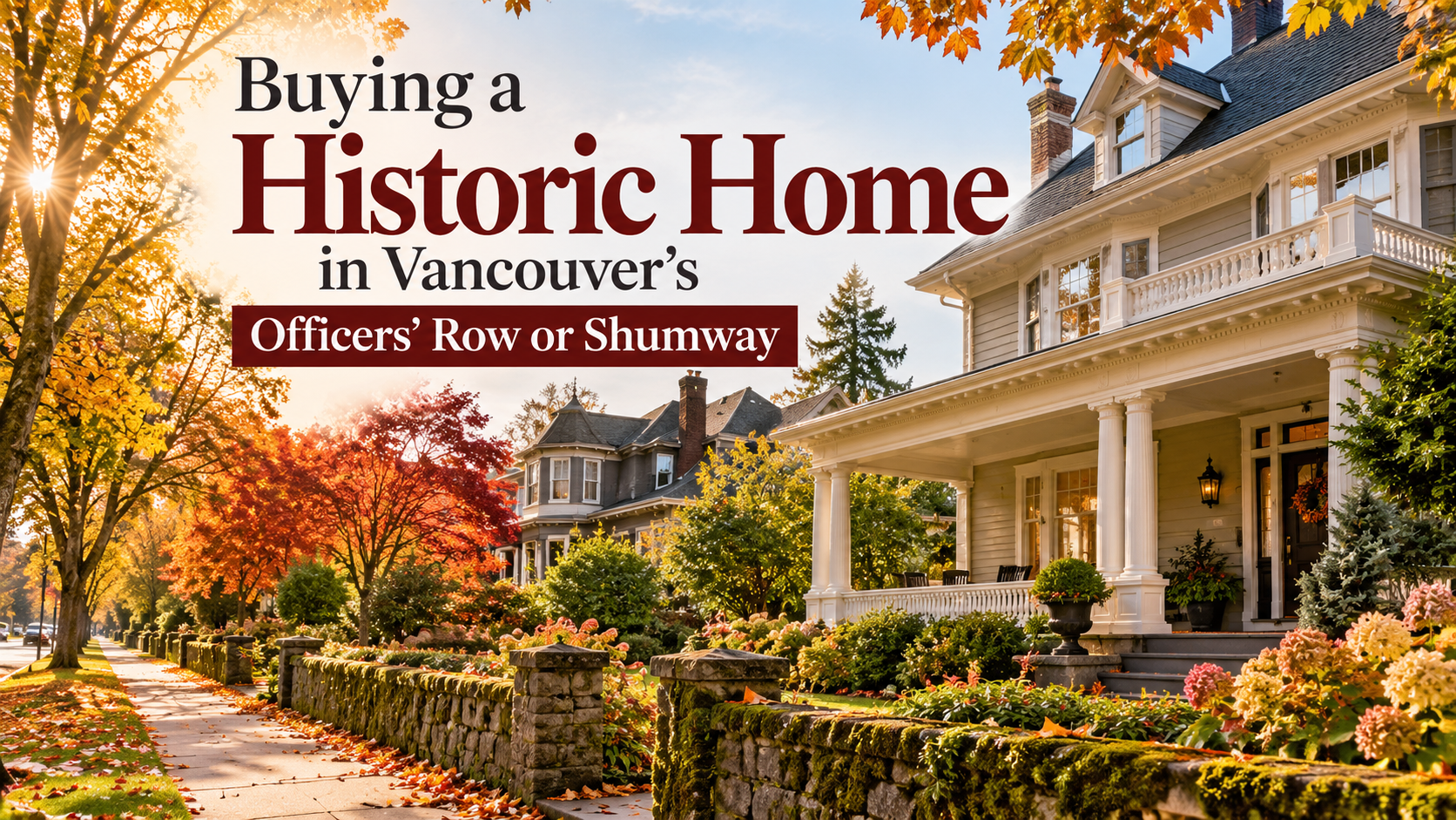 Buying a Historic Home in Vancouver’s Officers’ Row or Shumway header image.