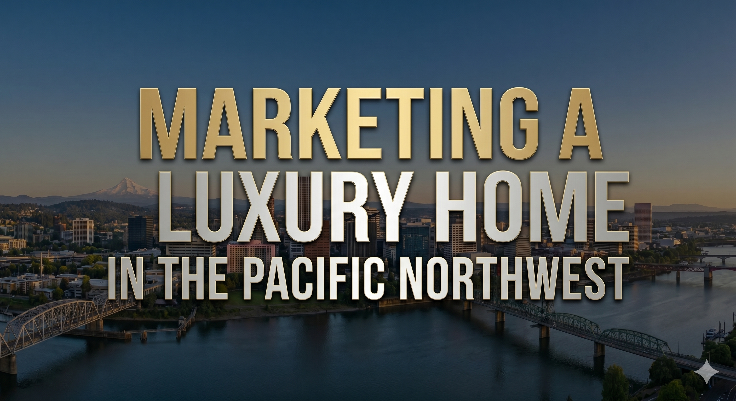 Marketing a Luxury Home in the Pacific Northwest header image.