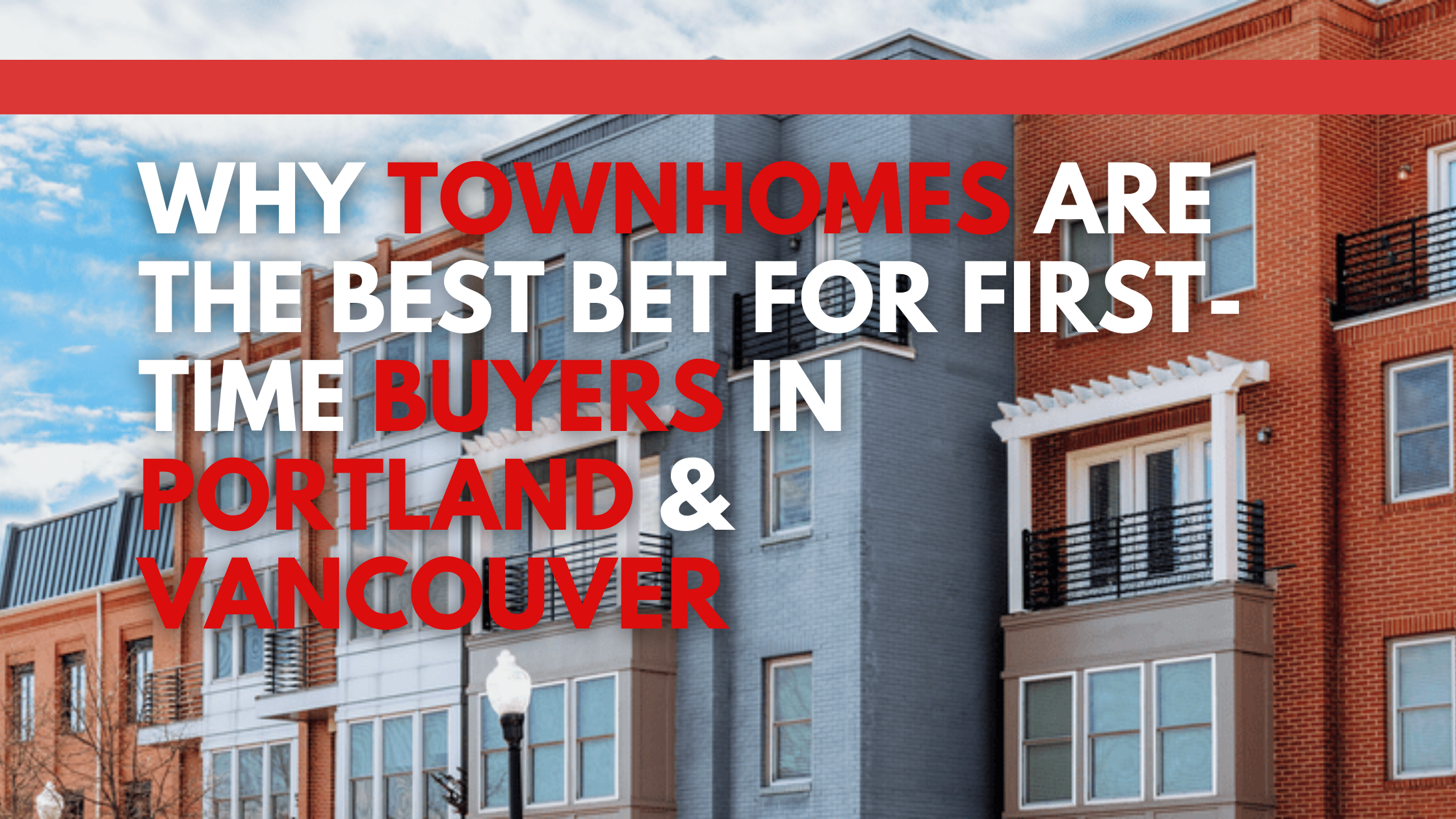 Why Townhomes Are the Best Bet for First-Time Buyers in Portland & Vancouver header image.