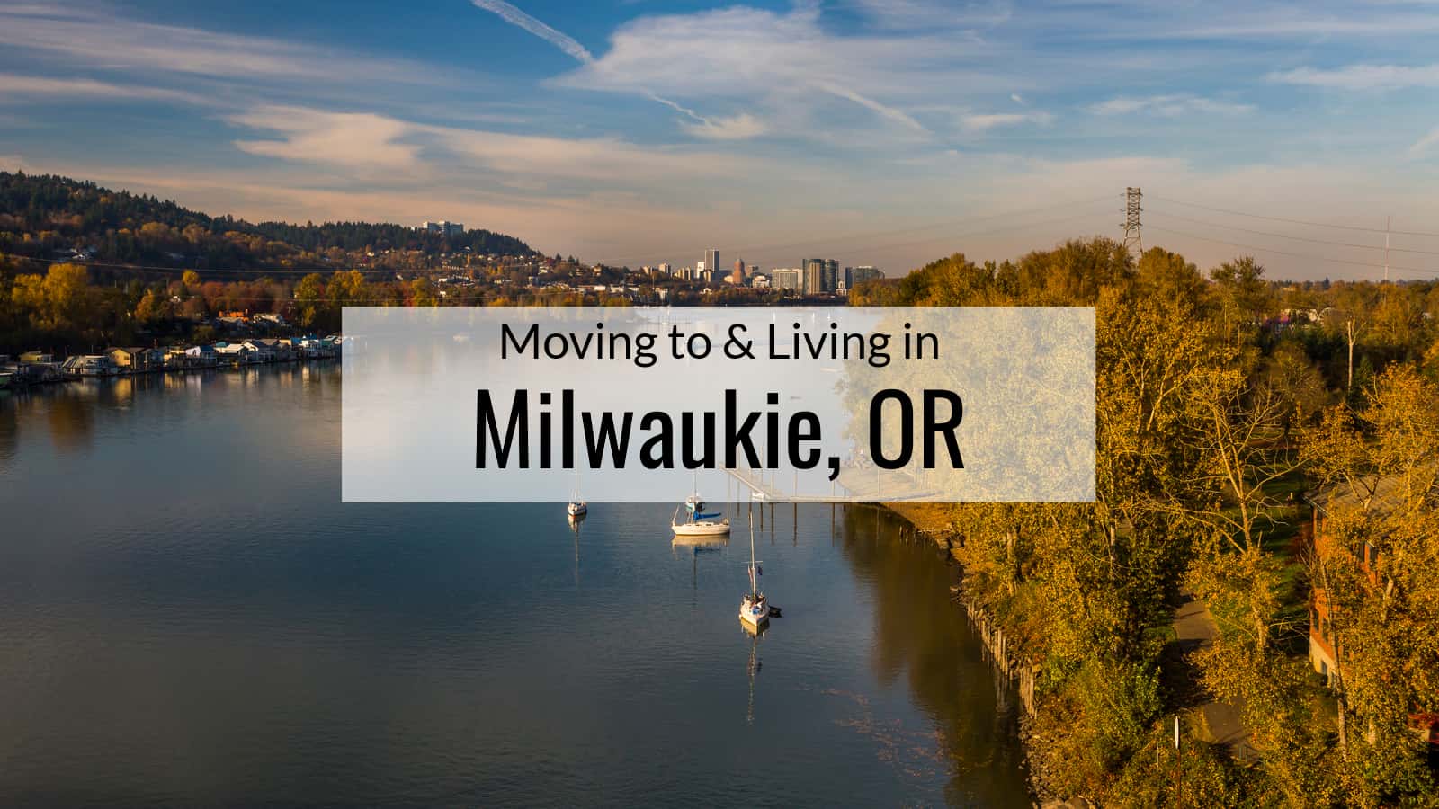 Is Milwaukie, Oregon, the Perfect Place for Your Next Home? header image.
