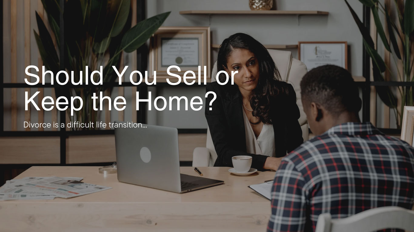 Should I Sell My Home During Drivorce