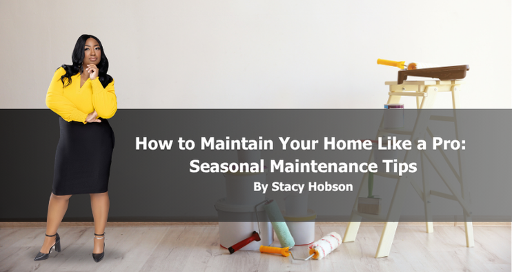 How to Maintain Your Home Like a Pro: Seasonal Maintenance Tips header image.