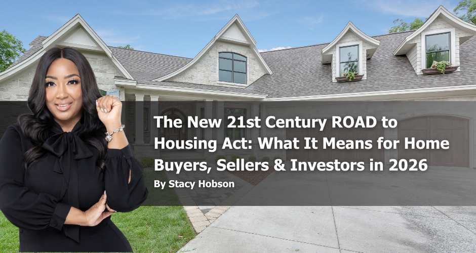 The New 21st Century ROAD to Housing Act: What It Means for Home Buyers, Sellers & Investors in 2026 header image.