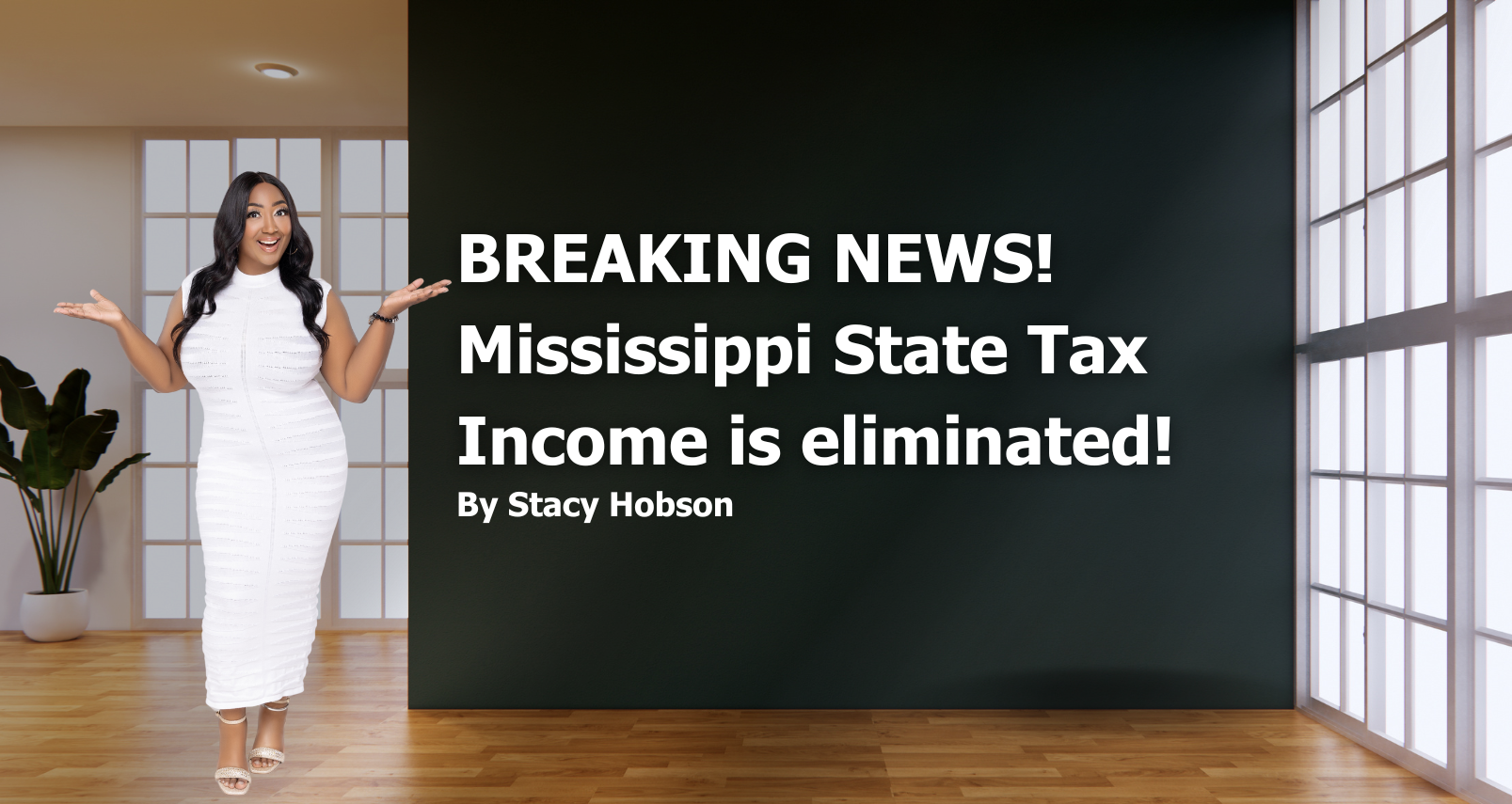 BREAKING NEWS! Mississippi State Tax Income is eliminated! header image.