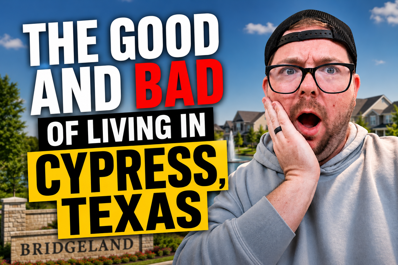 The GOOD and BAD of Living in Cypress, Texas | Should You Move? header image.