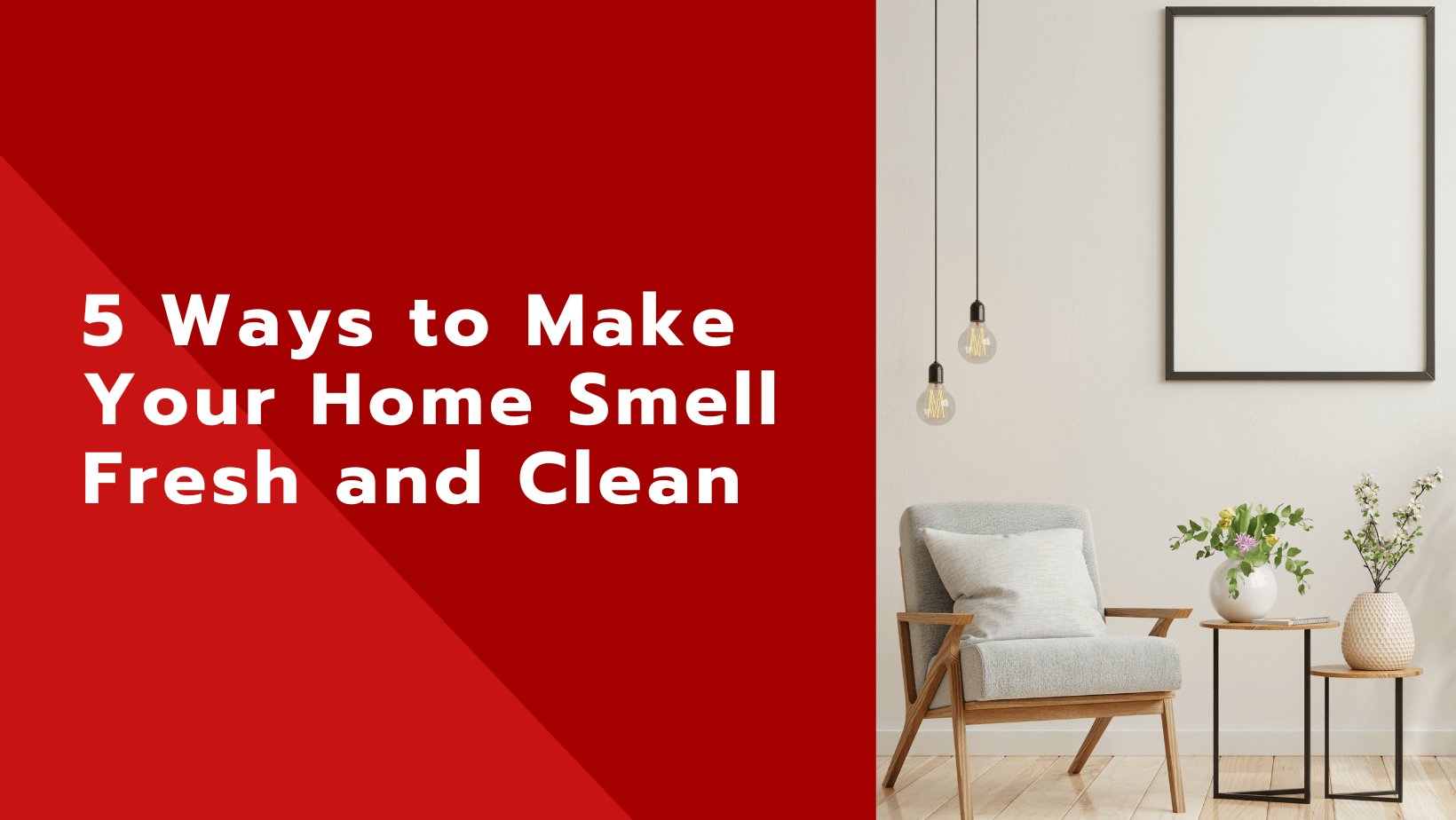 5 Ways to Make Your Home Smell Fresh and Clean header image.