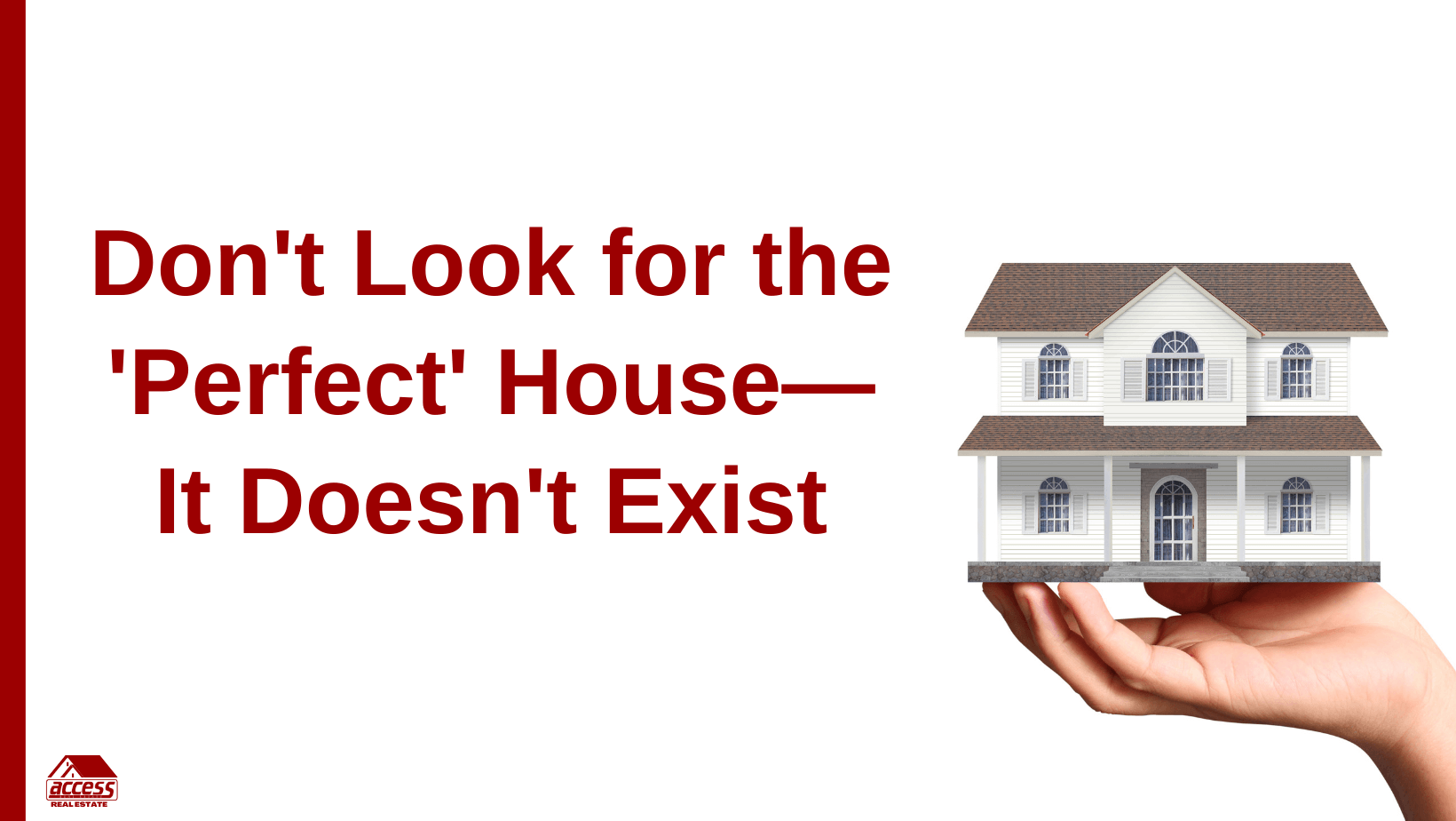 Don't Look for the 'Perfect' House—It Doesn't Exist header image.