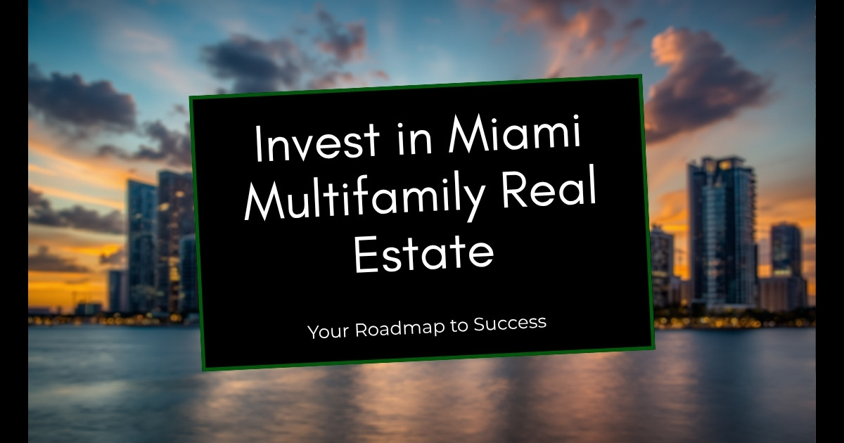 How to invest in multifamily in Miami — small-investor roadmap by Thomas Bichi, Keller Williams Coral Gables