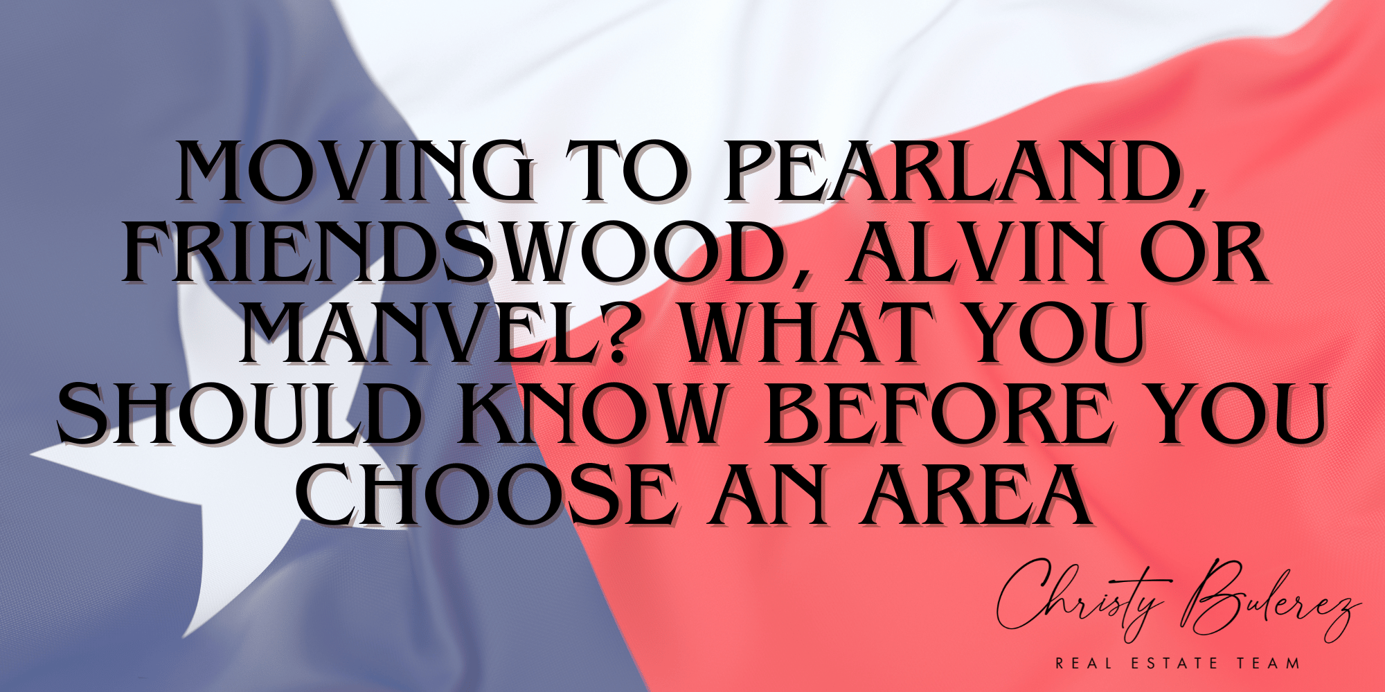 Moving to Pearland, Friendswood, Alvin, or Manvel—What You Should Know Before You Choose an Area header image.
