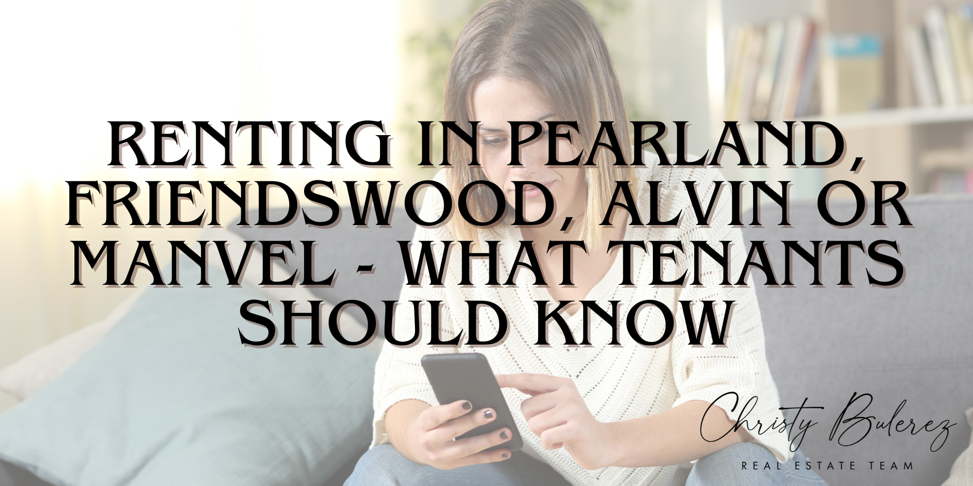 Renting in Pearland, Friendswood, Alvin, or Manvel—What Tenants Should Know header image.